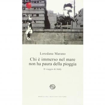 Chi è immerso nel mare non ha paura della pioggia. Il viaggio di Addy