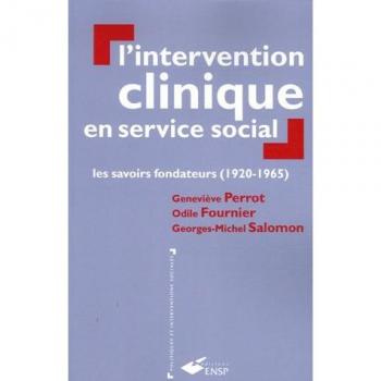 L'intervention clinique en service social: Les savoir fondateurs (1920-1965)