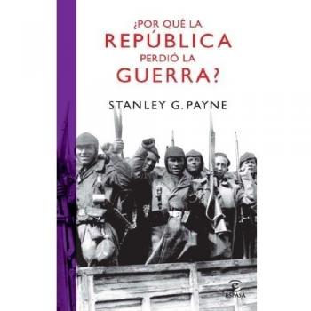 ¿Por qué la República perdió la guerra? (Tapa blanda con solapas).