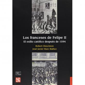 Los franceses de Felipe II El exilio católico después de 1594