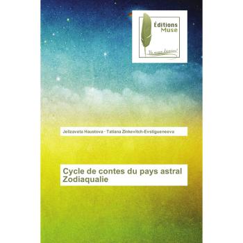 Cycle de contes du pays astral Zodiaqualie