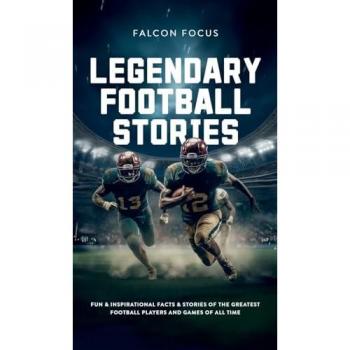 Legendary Football Stories