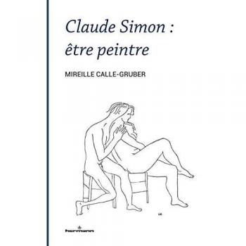 Claude Simon : être peintre