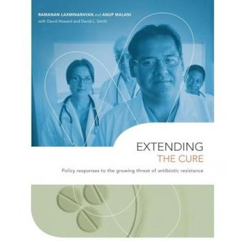 Extending the Cure: Policy Responses to the Growing Threat of Antibiotic Resistance (Rff Press)