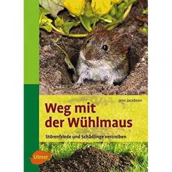 Jens Jacobsen Weg Mit Der Wühlmaus: Störenfriede Und Schädlinge Vertreiben