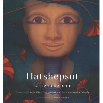 Hatshepsut. La figlia del sole