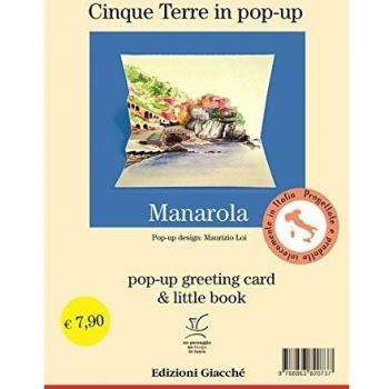 Manarola in pop-up. Pop-up greeting card e little book. Ediz. illustrata -...