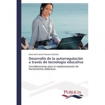 Romero Sánchez, María del Carmen: Desarrollo de la autorregulación a través de tecnología educativa