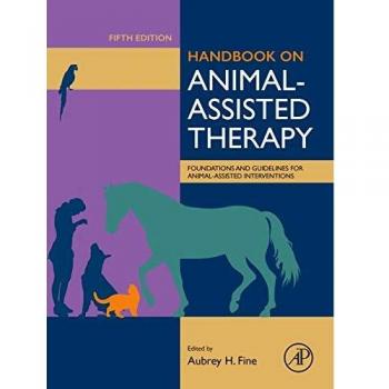 Handbook on Animal-Assisted Therapy: Foundations and Guidelines for Animal-Assisted Interventions