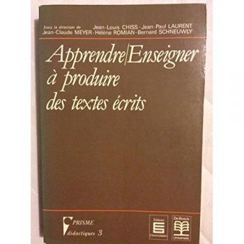 Apprendre à produire des textes écrits : actes du colloque international de didactique du français