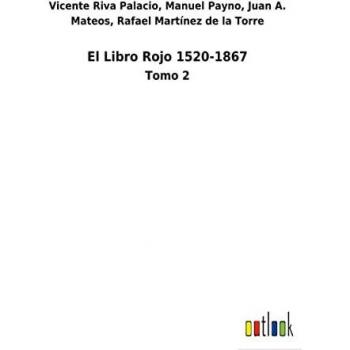 El Libro Rojo 1520-1867: Tomo 2