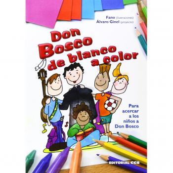 Don Bosco de blanco a color: Para acercar a los niños a Don Bosco (Tapa blanda).