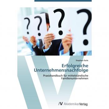 Karle, Stephan: Erfolgreiche Unternehmensnachfolge