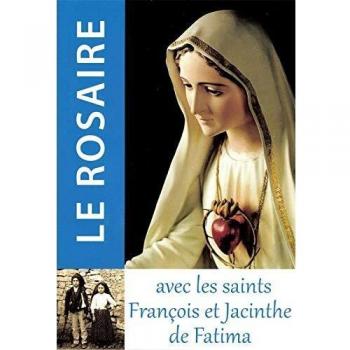 Le Rosaire avec les saints François et Jacinthe de Fatima