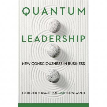 Stanford University Press Quantum Leadership: New Consciousness in Business