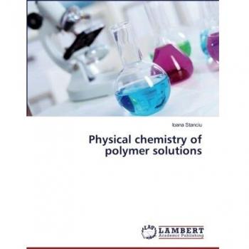 Physical chemistry of polymer solutions