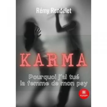 Karma : Pourquoi j’ai tué la femme de mon psy