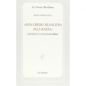 «Non credo neanch'io alla razza». Gentile e i colleghi ebrei