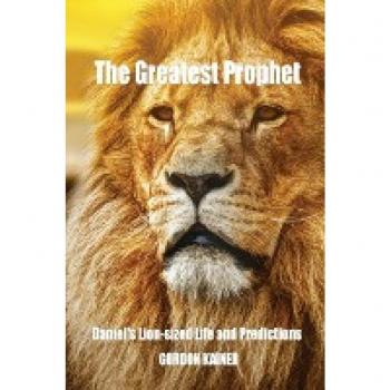The Lion-Sized Prophet: Daniel's Greatest Predictions