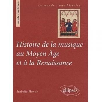 Histoire de la Musique au Moyen Age & a la Renaissance