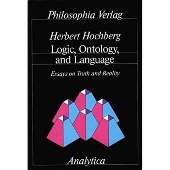 Logic, Ontology and Language: Essays on Truth and Reality