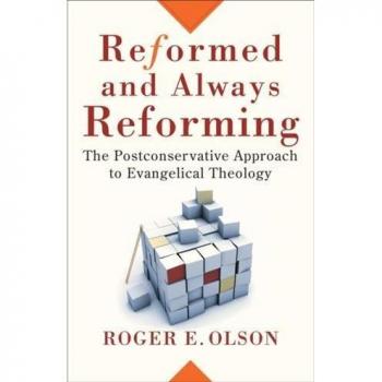 Vitalsource Technologies, Inc. Reformed and Always Reforming: The Postconservative Approach to Evangelical Theology