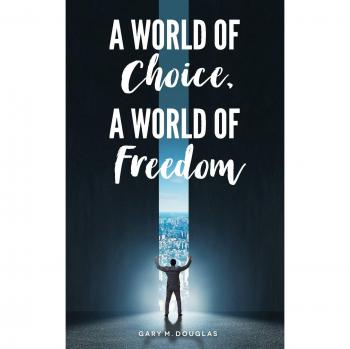 A World of Choice, A World of Freedom