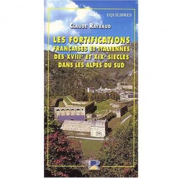 LES FORTIFICATIONS FRANÇAISES ET ITALIENNES DES XVIIIe et XIXe SIECLES
