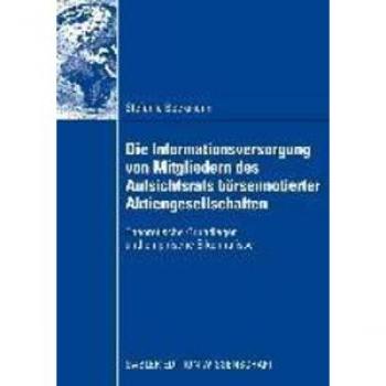 Die Informationsversorgung von Mitgliedern des Aufsichtsrats börsennotierter Aktiengesellschaften