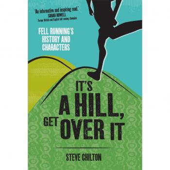 Its a Hill Get Over it by Steve Chilton