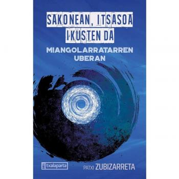 Sakonean, itsasoa ikusten da: Miangolarratarren uberan (Tapa blanda con solapas).