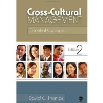 Thomas, David C. Cross-Cultural Management: Essential Concepts
