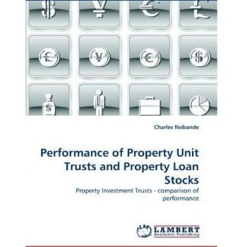 Performance of Property Unit Trusts and Property Loan Stocks: Property Investment Trusts