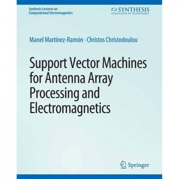 Support Vector Machines for Antenna Array Processing and Electromagnetics