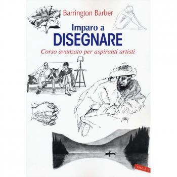 Imparo a disegnare. Corso avanzato per aspiranti artisti