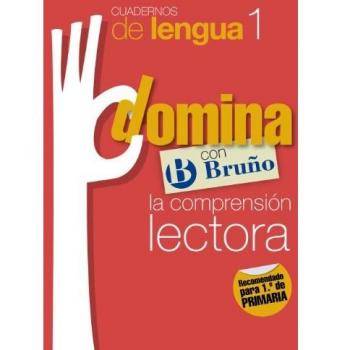 La comprensión lectora / Reading comprehension: Domina con Bruño: 1