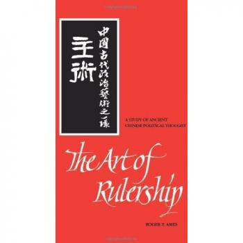 Ames, Roger T.: The Art of Rulership