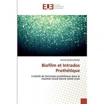 Biofilm et Intrados Prothétique: L'intérêt de l'entretien prothétique dans le maintien d'une bonne santé orale