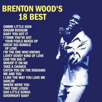 Brenton Wood : 18 Essentiels