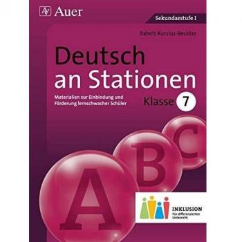 Deutsch an Stationen 7 Inklusion: Materialien zur Einbindung und Förderung lernschwacher Schüler