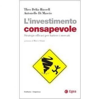 L'investimento consapevole. Strategie efficaci per battere i mercati
