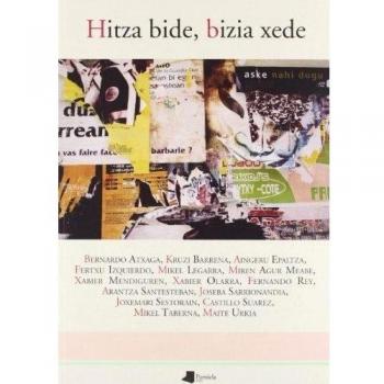 HITZA BIDE, BIZIA XEDE
