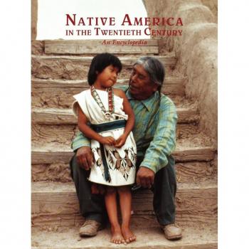 Garland Publishing Native America in the Twentieth Century : An Encyclopedia