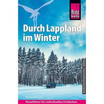 Momsen, Thomas: Reise Know-How Reiseführer Durch Lappland im Winter