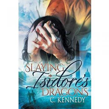 C. Kennedy Slaying Isidore'S Dragons