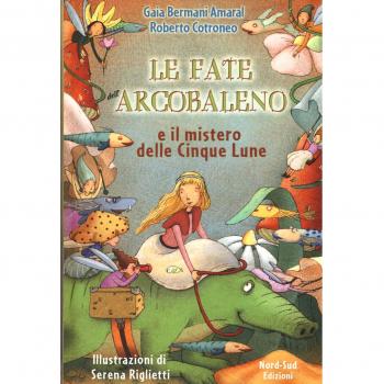 Le fate dell'Arcobaleno e il mistero delle Cinque Lune