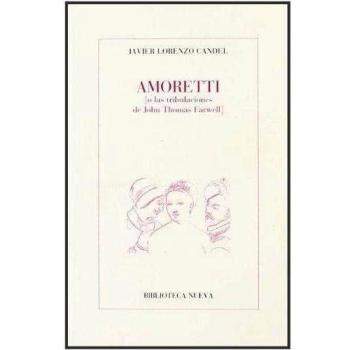 Amoretti. (o las tribulaciones de John Thomas Farwell)