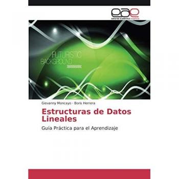 Estructuras de Datos Lineales: Guía Práctica para el Aprendizaje