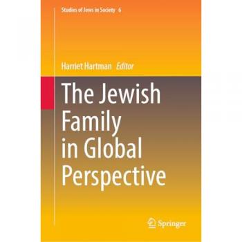 The Jewish Family in Global Perspective (Studies of Jews in Society, 6, Band 6)