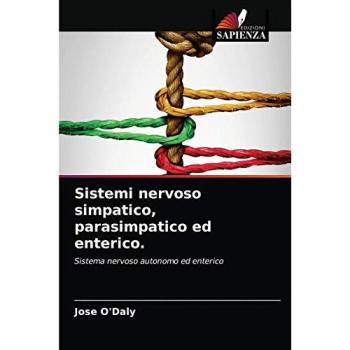 Sistemi nervoso simpatico, parasimpatico ed enterico.: Sistema nervoso autonomo ed enterico